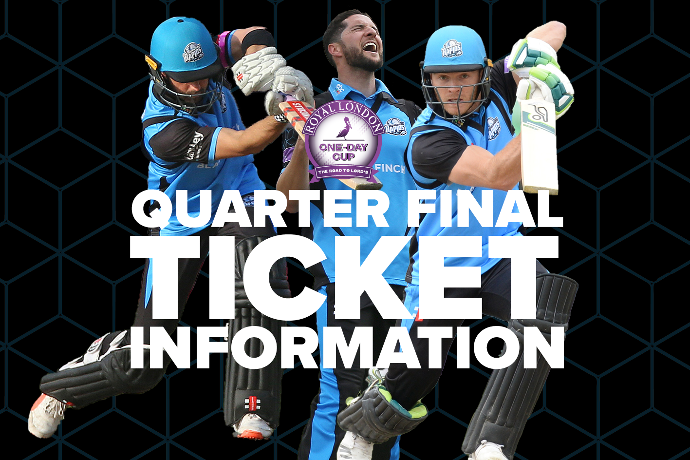 ROYAL LONDON ONEDAY CUP QUARTERFINAL TICKET INFORMATION FRIDAY 10TH